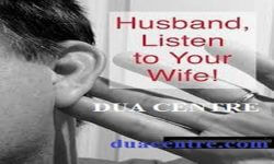 my husband doesn't listen to me | Listen to your wife request wazifa prayer Dua to make husband listen to wife-Shohar se baat manwane ki dua | Shohar ko manane ka wazifa